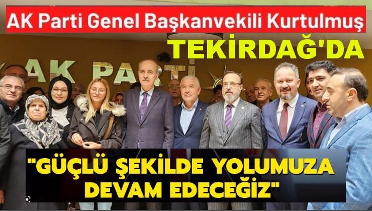 <strong>AK Parti Genel Başkanvekili Numan Kurtulmuş: Türkiye’yi yeni bir çağa taşıyacağız</strong>
