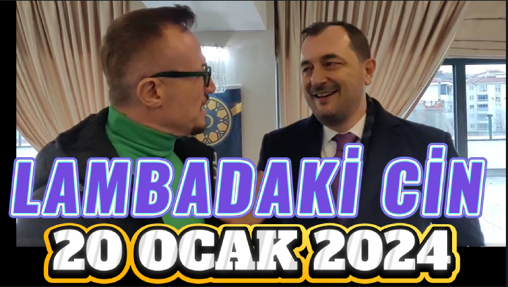 LAMBADAKİ CİN 20 Ocak 2024