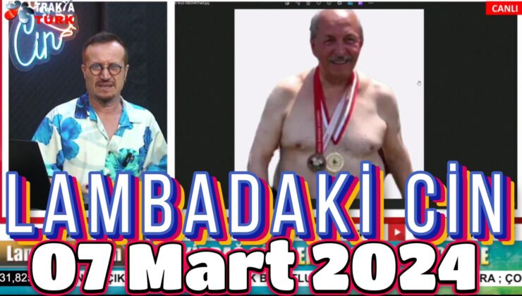 LAMBADAKİ CİN 07 Mart 2024