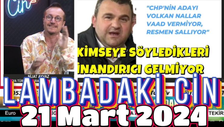 LAMBADAKİ CİN 21 Mart 2024