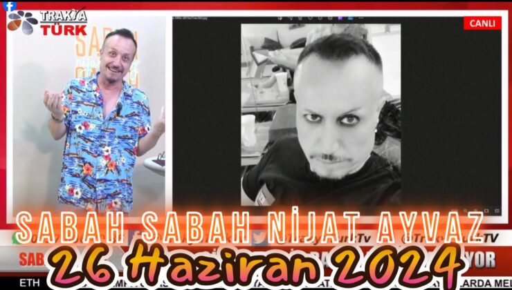 SABAH SABAH NİJAT AYVAZ 26 Haziran 2024