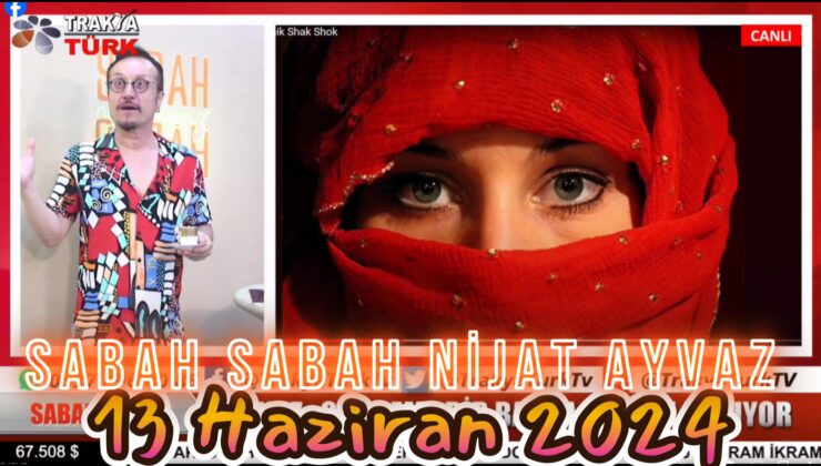 SABAH SABAH NİJAT AYVAZ 13 Haziran 2024