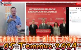 SABAH SABAH NİJAT AYVAZ 05 Temmuz 2024