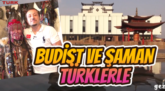 BUDİST VE ŞAMAN TÜRKLERLE