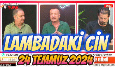 LAMBADAKİ CİN 24 Temmuz 2024