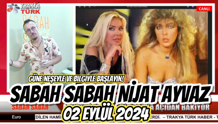 SABAH SABAH NİJAT AYVAZ 02 Eylül 2024
