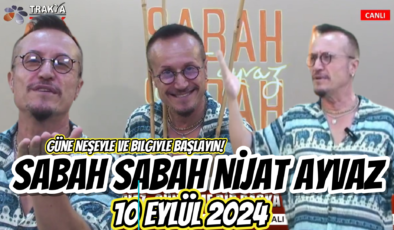 SABAH SABAH NİJAT AYVAZ 10 Eylül 2024