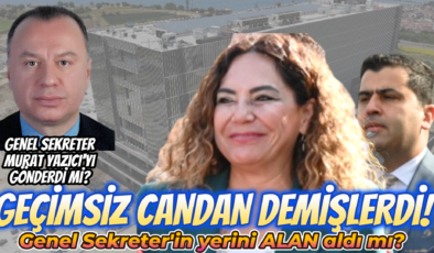 GEÇİMSİZ CANDAN GENEL SEKRETERİ YEDİ Mİ?