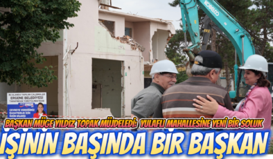 İŞİNİN BAŞINDA BİR BAŞKAN!