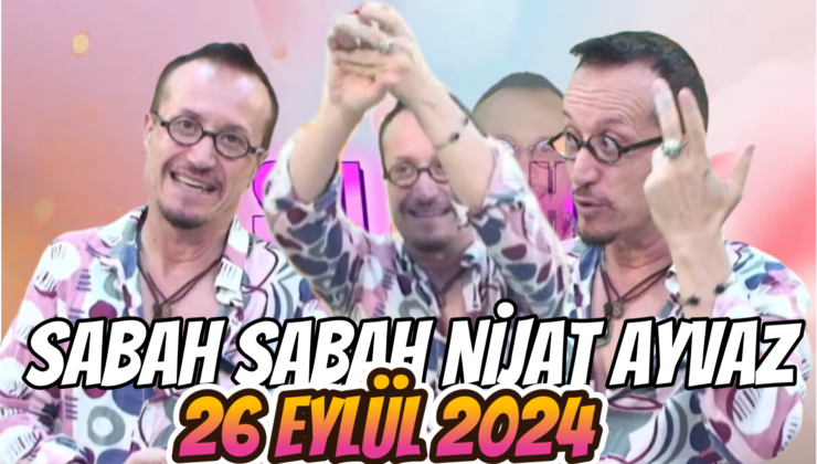 SABAH SABAH NİJAT AYVAZ 26 Eylül 2024