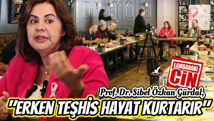 “Erken Teşhis Hayat Kurtarır”