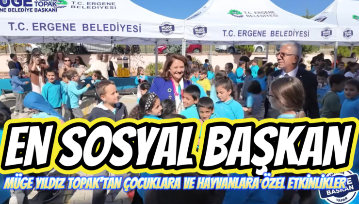 EN SOSYAL BAŞKAN MÜGE YILDIZ TOPAK’TAN ÇOCUKLARA VE HAYVANLARA ÖZEL ETKİNLİKLER