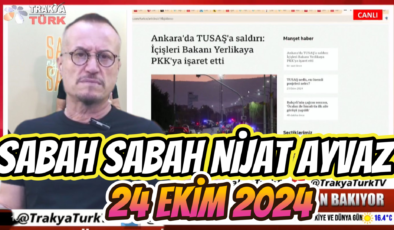 SABAH SABAH NİJAT AYVAZ 24 Ekim 2024