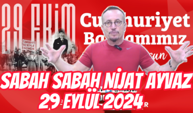 SABAH SABAH NİJAT AYVAZ 29 Ekim 2024