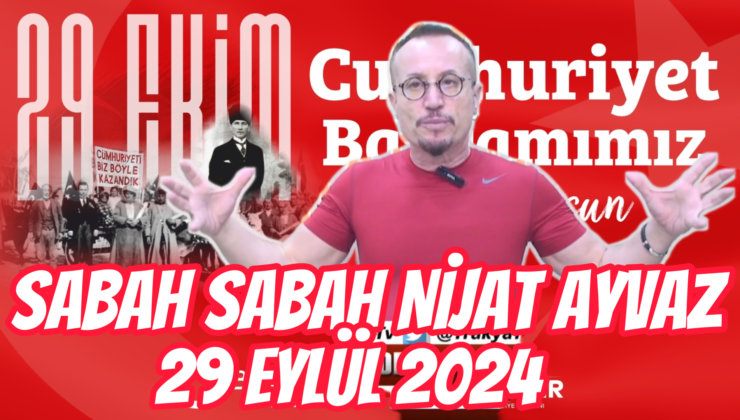 SABAH SABAH NİJAT AYVAZ 29 Ekim 2024