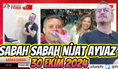 SABAH SABAH NİJAT AYVAZ 30 Ekim 2024