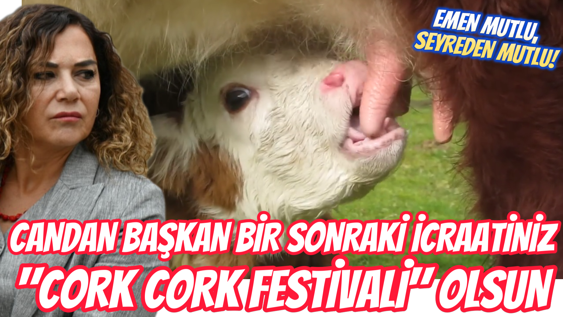 CANDAN BAŞKAN “CORK CORK FEST” OLSUN