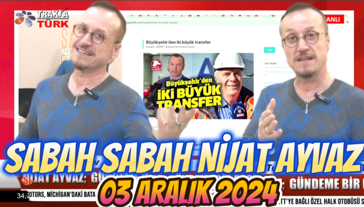 SABAH SABAH NİJAT AYVAZ 03 Aralık 2024