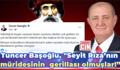 BAŞOĞLU’NDAN SERT SÖZLER: “Seyit Rıza’nın müridesinin gerillası olmuşlar!”