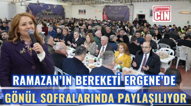 RAMAZAN’IN BEREKETİ ERGENE’DE GÖNÜL SOFRALARINDA PAYLAŞILIYOR
