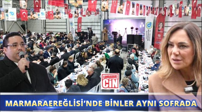 MARMARAEREĞLİSİ’NDE BİNLER AYNI SOFRADA