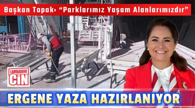 ERGENE’DE PARKLAR YAZA HAZIR: YEŞİL ALANLAR YENİLENDİ, GÜVENLİK ARTIRILDI