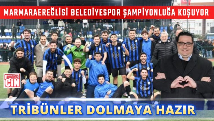 KRİZDEN DOĞAN ZAFER!MARMARAEREĞLİSİ BELEDİYESPOR ŞAMPİYONLUĞA KOŞUYOR