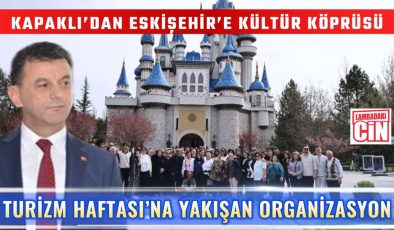 KAPAKLI’DAN TURİZM HAFTASI’NA YAKIŞAN ORGANİZASYON
