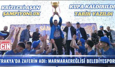TRAKYA’DA ZAFERİN ADI: MARMARAEREĞLİSİ BELEDİYESPOR!