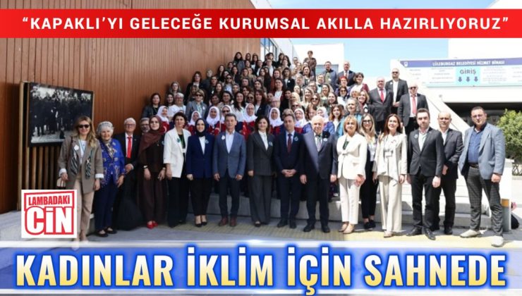 KADINLAR İKLİM İÇİN SAHNEDE: TRAKYA’DAN TÜRKİYE’YE MODEL OLACAK BULUŞMA
