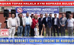 BİRLİK VE BEREKET SOFRASI ERGENE’DE KURULDU