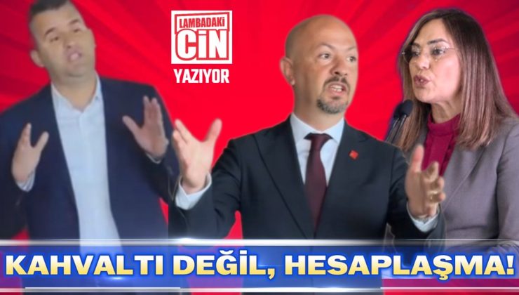KAHVALTI DEĞİL, HESAPLAŞMA!