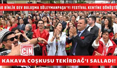 KAKAVA COŞKUSU TEKİRDAĞ’I SALLADI!