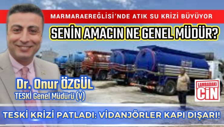 TESKİ KRİZİ PATLADI: VİDANJÖRLER KAPI DIŞARI!