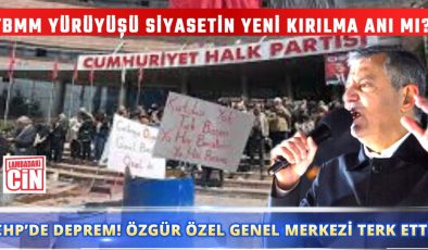TBMM YÜRÜYÜŞÜ SİYASETİN YENİ KIRILMA ANI MI?