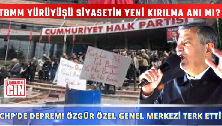 TBMM YÜRÜYÜŞÜ SİYASETİN YENİ KIRILMA ANI MI?