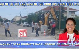 BAŞKAN TOPAK DÜĞMEYE BASTI: ERGENE’DE HİZMET ATAĞI