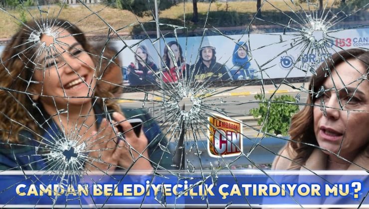 CAMDAN BELEDİYECİLİK ÇATIRDIYOR MU?