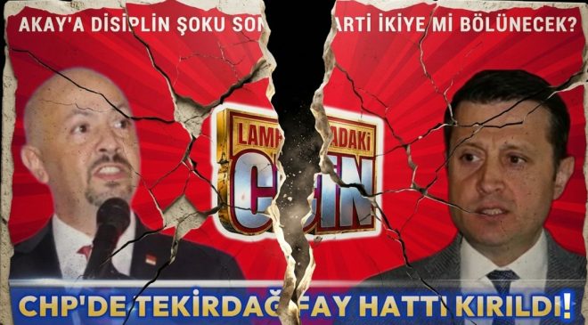 CHP’DE TEKİRDAĞ FAY HATTI KIRILDI!