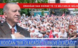 ERDOĞAN “BİR OLACAĞIZ, TÜRKİYE OLACAĞIZ”
