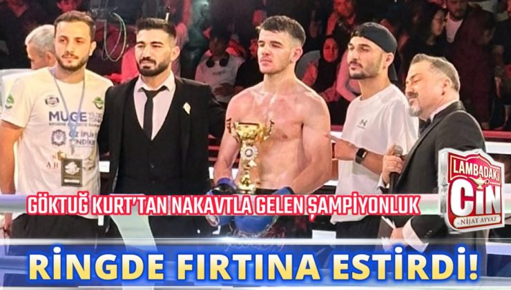 RİNGDE FIRTINA ESTİRDİ! GÖKTUĞ KURT’TAN NAKAVTLA GELEN ŞAMPİYONLUK