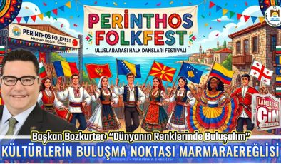 DÜNYANIN RENKLERİ MARMARAEREĞLİSİ’NDE BULUŞUYOR