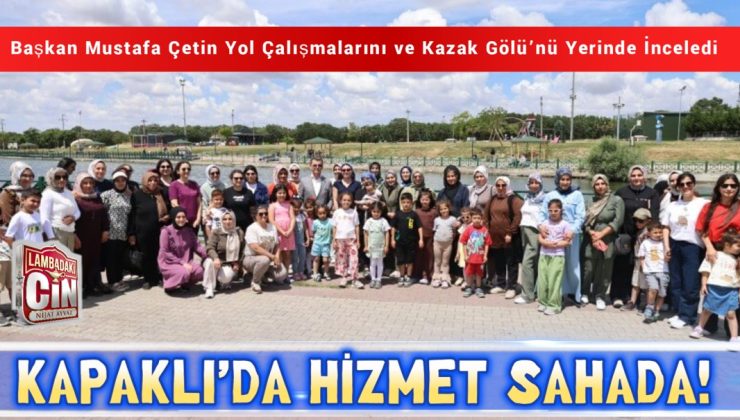 KAPAKLI’DA HİZMET SAHADA!