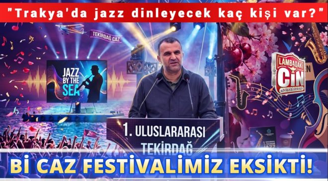 Bİ CAZ FESTİVALİMİZ EKSİKTİ!