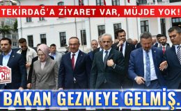 BAKAN GEZMEYE GELMİŞ…