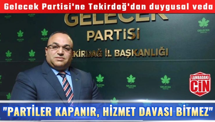 “PARTİLER KAPANIR, HİZMET DAVASI BİTMEZ”