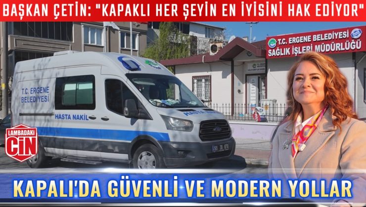 ERGENE’DE SOSYAL BELEDİYECİLİK MODELİ: 10 BİN 500 HASTAYA ÜCRETSİZ ULAŞIM DESTEĞİ