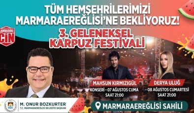 MARMARAEREĞLİSİ’NDE FESTİVAL HEYECANI: KARPUZ FESTİVALİ İÇİN GERİ SAYIM BAŞLADI