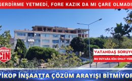 YİKOP İNŞAATTA ÇÖZÜM ARAYIŞI BİTMİYOR
