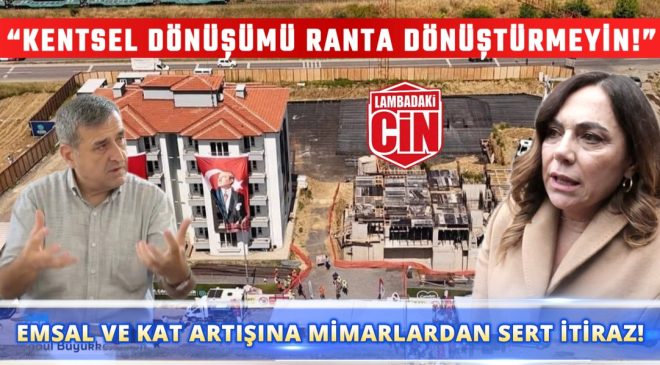 KENTSEL DÖNÜŞÜMDE RANT ALARMI!
